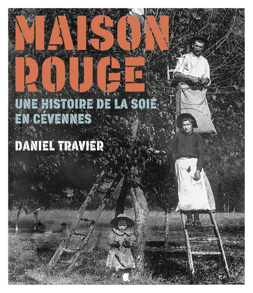 Maison Rouge, une histoire de la soie en Cévennes